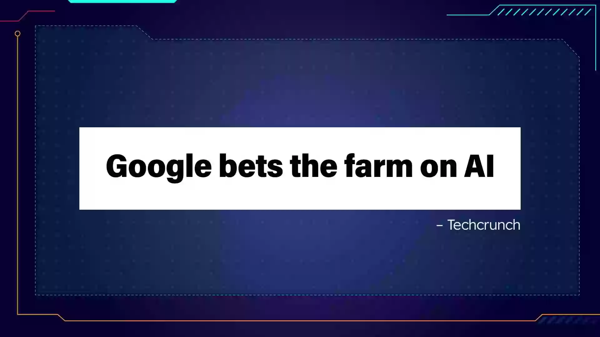 BNF-Headline-Techcrunch-Google-Bets-the-Farm.jpg