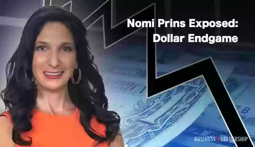 Nomi Prins Exposed: Dollar EndGame