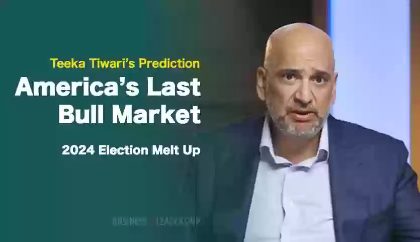 America’s Last Bull Market: 2024 Election Melt Up