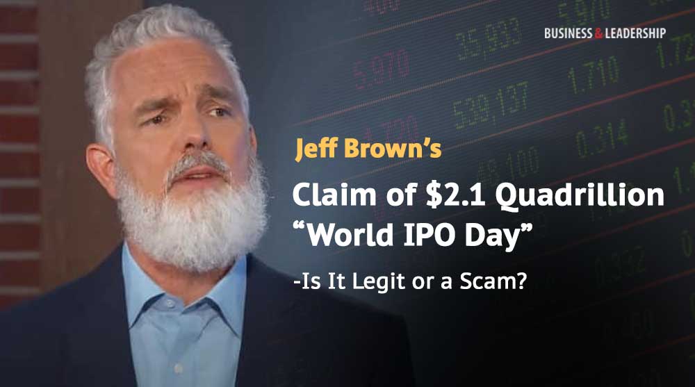 GTE Technology: How To Invest The RIGHT Way & Jeff Brown’s Claim of $2.1 Quadrillion “World IPO Day” - Is It Legit or a Scam? - BUSINESS & LEADERSHIP
